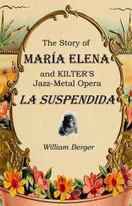 The Story of María Elena and KILTER’s Jazz-Metal Opera La Suspendida